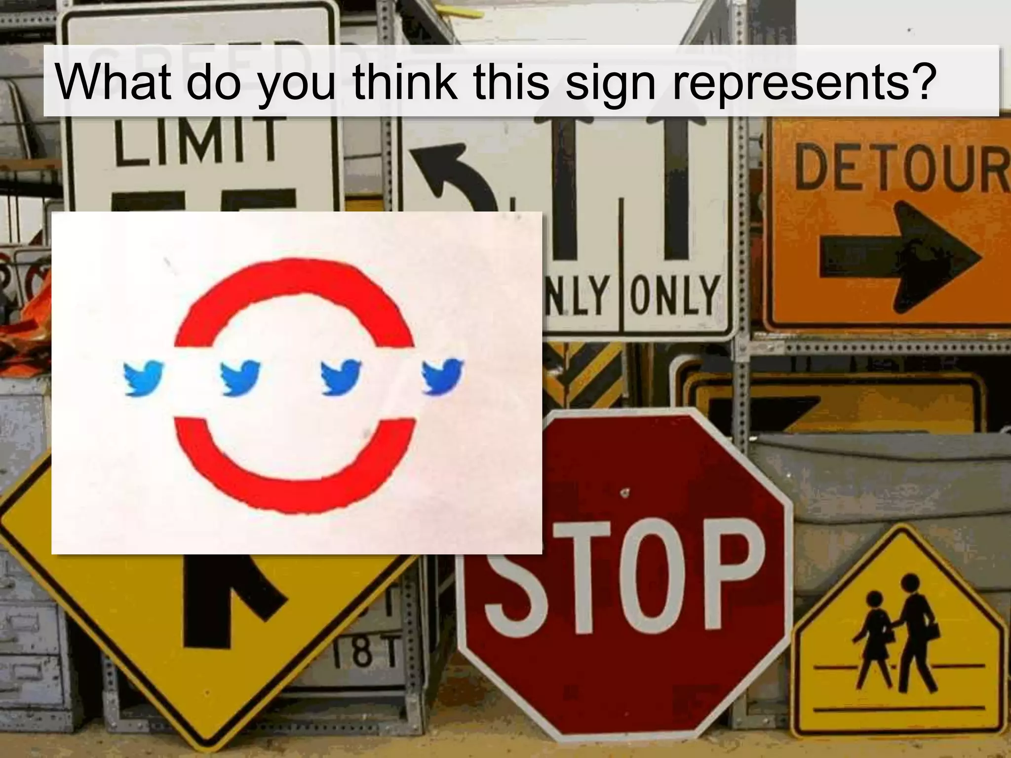 What do you think this sign represents?
 