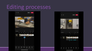 Editing processes
 