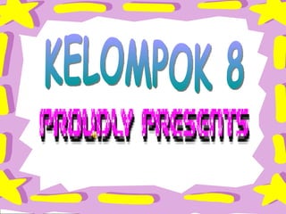KELOMPOK 8 