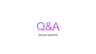 Ask your questions!
 