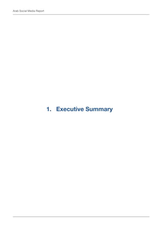 Arab Social Media Report
1. Executive Summary
 