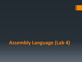 Assembly Language (Lab 4)
 