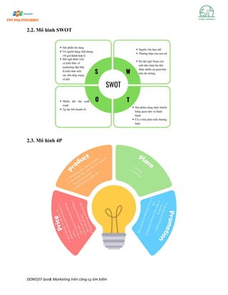 DOM107-Seo& Marketing trên công cụ tìm kiếm
2.2. Mô hình SWOT
2.3. Mô hình 4P
 