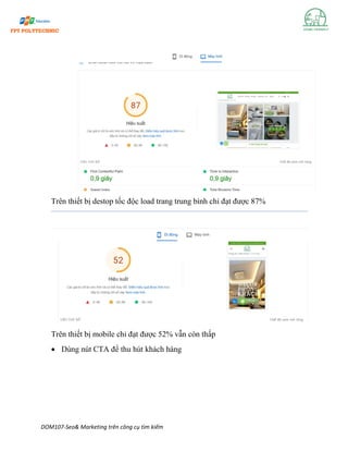 DOM107-Seo& Marketing trên công cụ tìm kiếm
Trên thiết bị destop tốc độc load trang trung bình chỉ đạt được 87%
Trên thiết bị mobile chỉ đạt được 52% vẫn còn thấp
• Dùng nút CTA để thu hút khách hàng
 