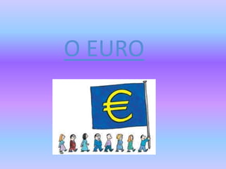 O EURO 