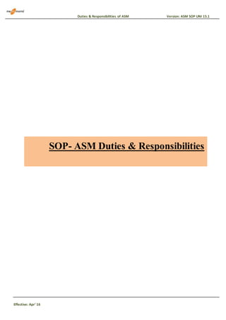Duties & Responsibilities of ASM Version: ASM SOP UNI 15.1
Effective: Apr’ 16
SOP- ASM Duties & Responsibilities
 