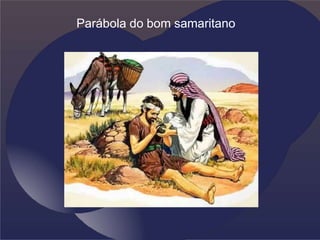 Parábola do bom samaritano
 