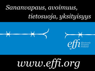 Sananvapaus, avoimuus, www.effi.org tietosuoja, yksityisyys 