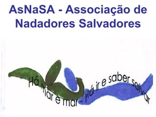 AsNaSA - Associação de Nadadores Salvadores 