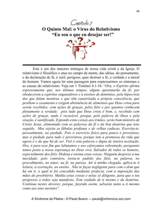 39



Perguntas para reflexão:

  1. Quais os sinais do conformismo em minha vida?
        a.
        b.
        c.
  2. O que pretendo fazer para mudar isso?
        a.
        b.
        c.




     A Síndrome de Pilatos - © Paulo Bueno –- paulo@vinhonovo.zzn.com
 