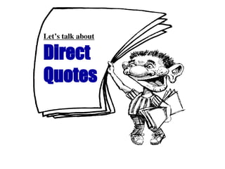 Direct
Quotes
Let’s talk about
 