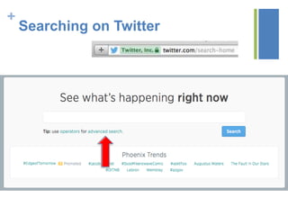 +
Searching on Twitter
 