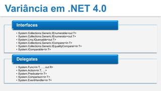 Contravariante em TCovariante em Ttypeof(Base).IsAssignableFrom(typeof(Derivado))typeof(Base).IsAssignableFrom(typeof(Derivado))typeof(G<Derivado>).IsAssignableFrom(typeof(G<Base>))typeof(G<Base>).IsAssignableFrom(typeof(G<Derivado>))Covariância e Contravariância