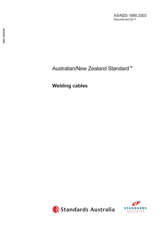 AS/NZS 1995:2003
Australian/New Zealand Standard™
Welding cables
AS/NZS
1995
5HFRQILUPHG
 