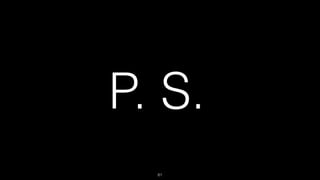 P. S. 
81 
 