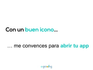… me convences para abrir tu app
