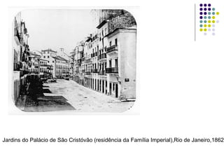 Jardins do Palácio de São Cristóvão (residência da Família Imperial),Rio de Janeiro,1862 