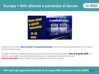 Europa = NOI: allenati e partecipa al torneo
Scarica il pacchetto Open Mind “A scuola di Europa“, contenente approfondimen...