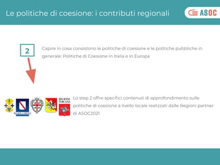 Le politiche di coesione: i contributi regionali
2 Capire in cosa consistono le politiche di coesione e le politiche pubbl...