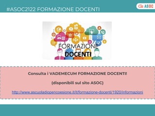 #ASOC2122 FORMAZIONE DOCENTI
Consulta i VADEMECUM FORMAZIONE DOCENTI!
(disponibili sul sito ASOC)
http://www.ascuoladiopen...