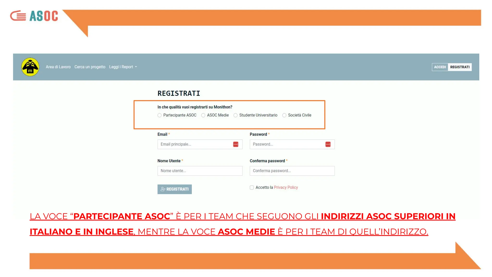 LA VOCE “PARTECIPANTE ASOC” È PER I TEAM CHE SEGUONO GLI INDIRIZZI ASOC SUPERIORI IN
ITALIANO E IN INGLESE, MENTRE LA VOCE ASOC MEDIE È PER I TEAM DI QUELL’INDIRIZZO.
 