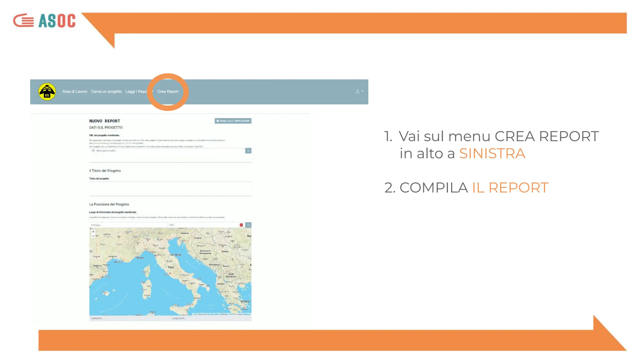 1. Vai sul menu CREA REPORT
in alto a SINISTRA
2. COMPILA IL REPORT
 