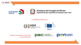 Progetto attualmente ﬁnanziato
con il sostegno di
In collaborazione con
 