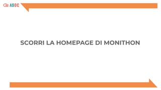 SCORRI LA HOMEPAGE DI MONITHON
 