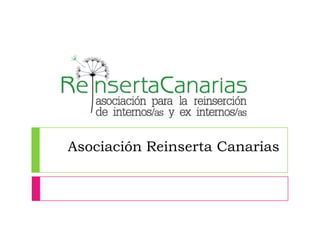 Asociación Reinserta Canarias
 