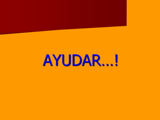 AYUDAR…!