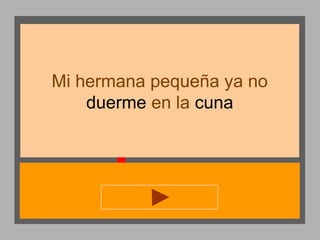 Mi hermana pequeña ya no
duerme en la cuna

 
