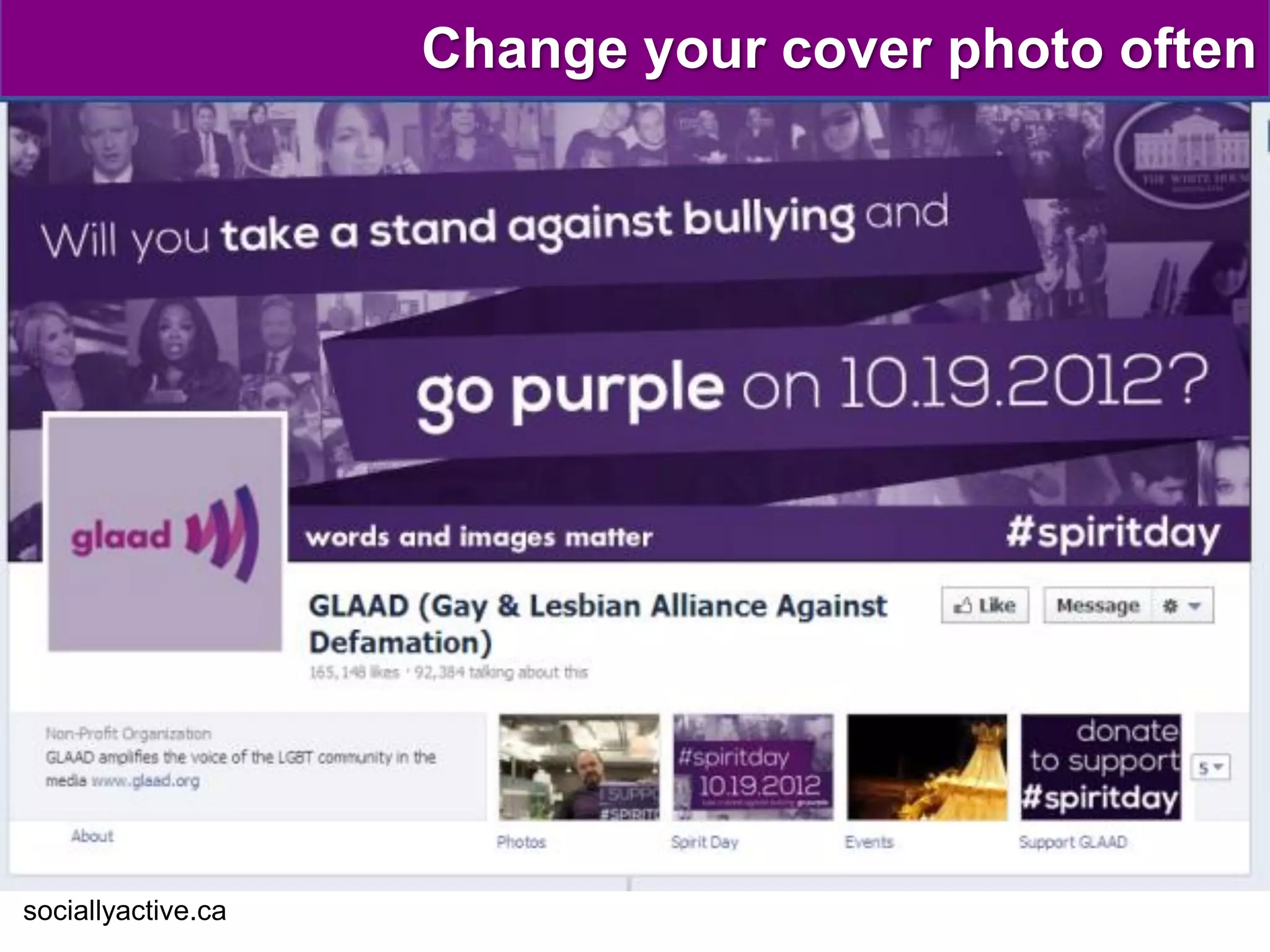 Change your cover photo often




sociallyactive.ca
 