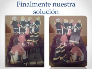 Finalmente nuestra
solución
 