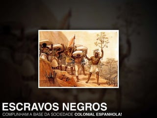 TE - A sociedade Colonial Hispânica