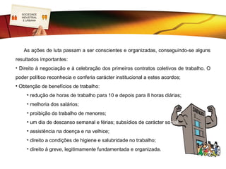 SOCIEDADE
   LOGO
    INDUSTRIAL
     E URBANA


                                                               O socialismo
                               Karl Marx defendia que o movimento operário devia ser
                          internacional e único. É sob a sua ação que, em 184, se
                          reúnem em Londres trabalhadores e sindicalistas de vários
                          países para o 1º grande congresso operário. Formou-se a
                          Associação de Trabalhadores, a I Internacional. Marx pretendia
                          unir partidos socialistas e forças sindicalistas à escala do globo
                          e lançar o operariado na luta política.

   Os progressos do movimento operário resultaram
numa     maior   consciencialização   dos   problemas
laborais e na extensão e intensificação da luta
sindical, de que a grande manifestação do 1º de Maio
de 1890 é uma prova.
 