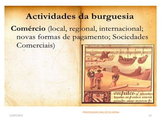 22/07/2014 13
PROFESSOR:CARLOS OLIVEIRA
 