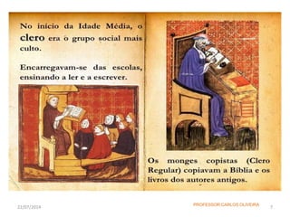 22/07/2014 7
PROFESSOR:CARLOS OLIVEIRA
 
