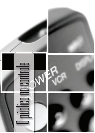 2
                        2




O público no controle
 