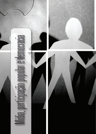 84




Mídia, participação popular e democracia
 