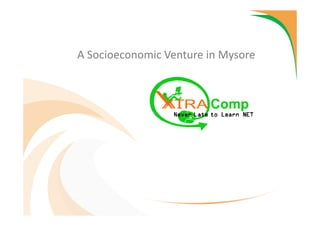 A Socioeconomic Venture in Mysore
 