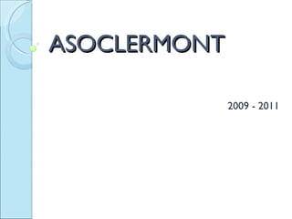 ASOCLERMONT 2009 - 2011 