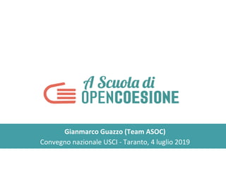 Gianmarco Guazzo (Team ASOC)
Convegno nazionale USCI - Taranto, 4 luglio 2019
 