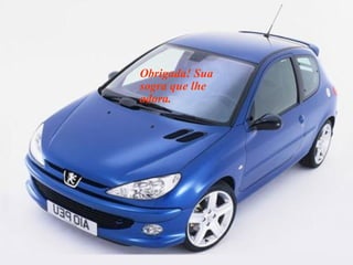 Obrigada! Sua sogra que lhe adora. 