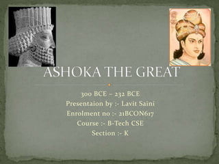 asoka-the-great-ppt by lavit saini 21bcon617.ppt