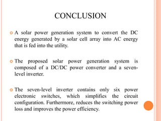 A solar power generation system with a seven level inverter | PPTX