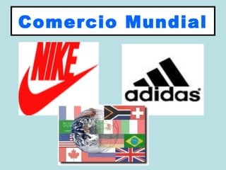 Comercio Mundial
 