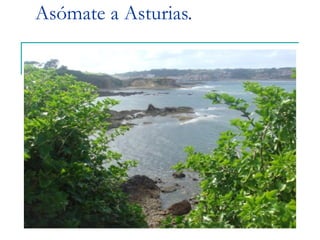 Asómate a Asturias. 