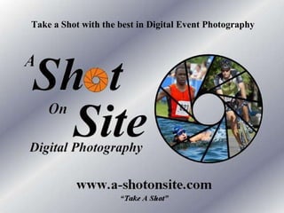 Take a Shot with the best in Digital Event Photography 