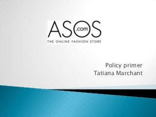 Policy primer
Tatiana Marchant

 