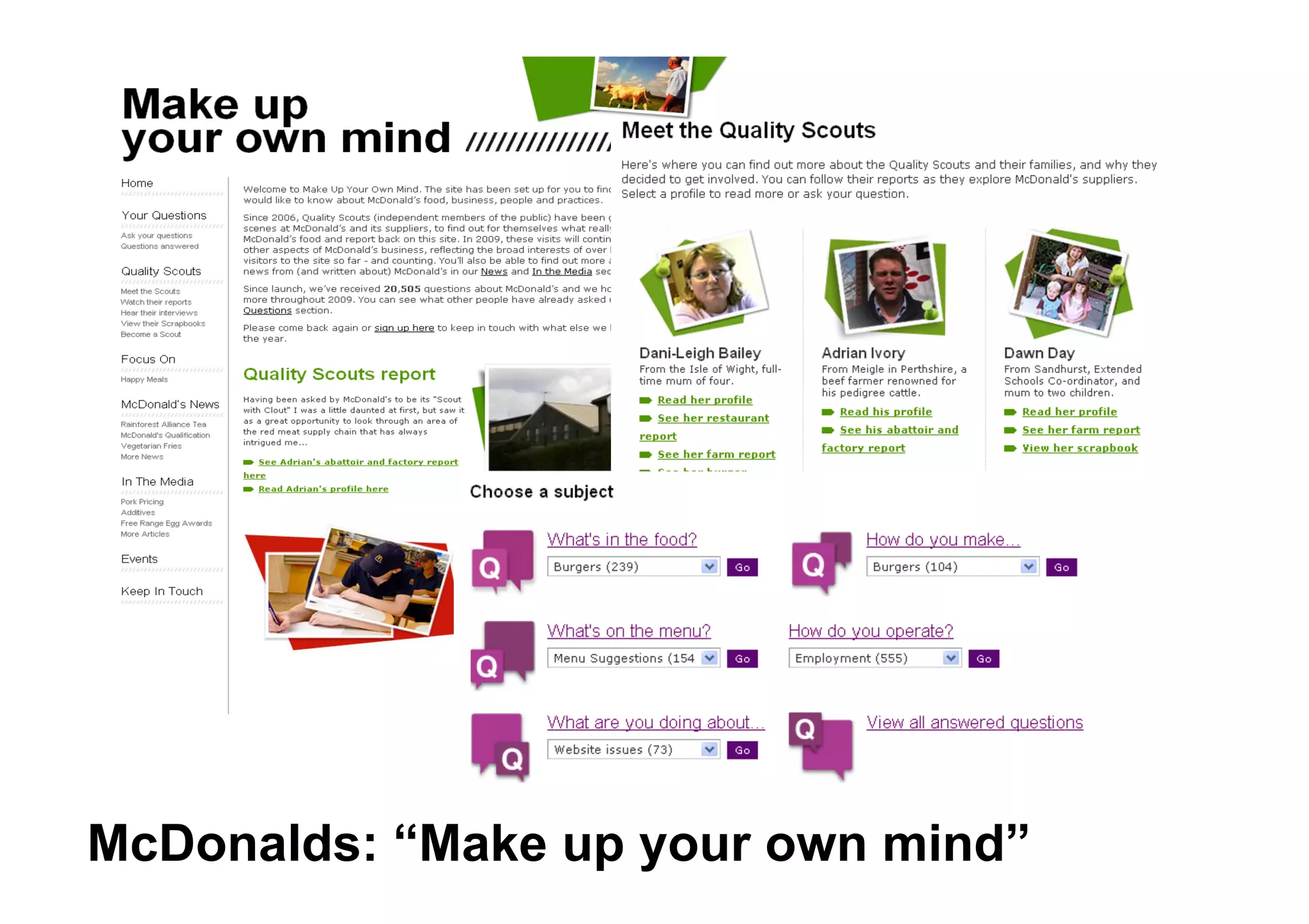 McDonalds: “Make up your own mind”
 